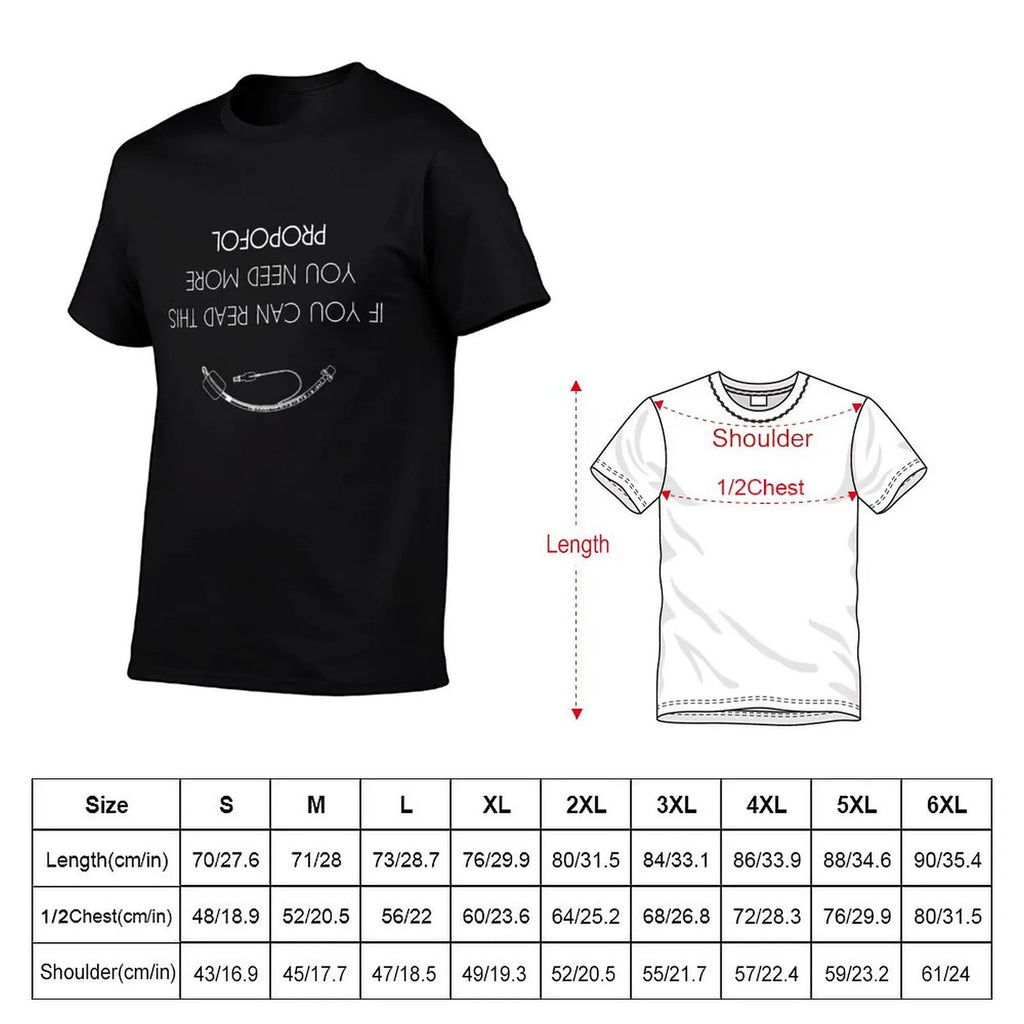 man shirts t for Can If Anaesthesia t plain / T-Shirt This Read shirt Anesthesia man You More Need g men You Propofol