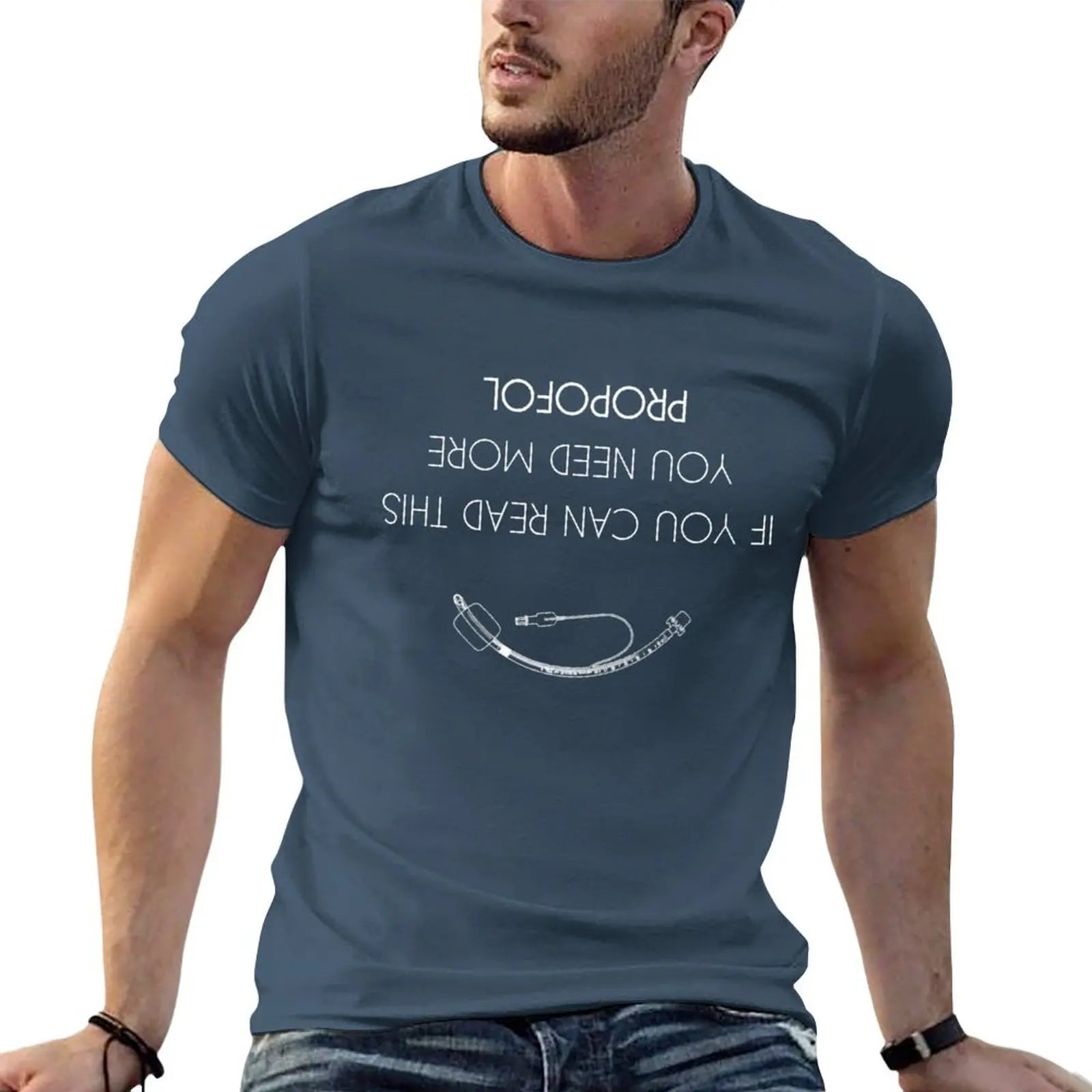 man shirts t for Can If Anaesthesia t plain / T-Shirt This Read shirt Anesthesia man You More Need g men You Propofol